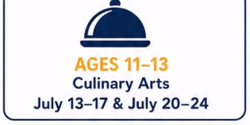 Culinary Arts Camp (Ages 11\u201313)