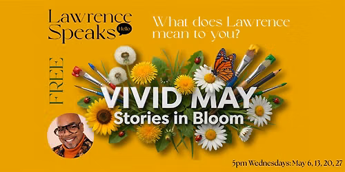 Lawrence Speaks - Vivid May: Stories in Bloom