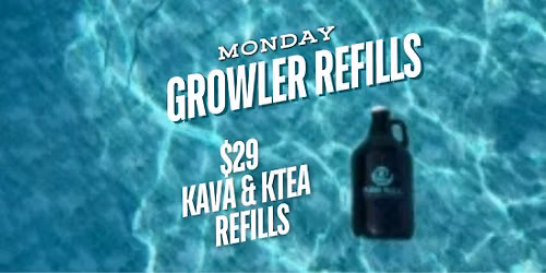 Growler Refill Mondays at Kava Kula!