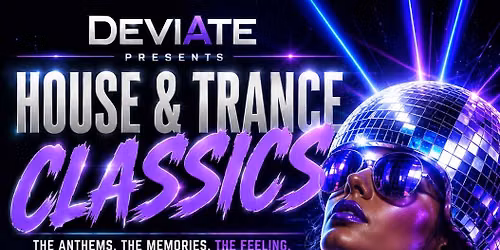 \ud83c\udfb6 DEVIATE: HOUSE & TRANCE CLASSICS \ud83c\udfb6