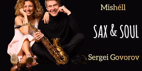 Sax & Soul - Mish\u00e9ll and Sergei Govorov @ BB Live