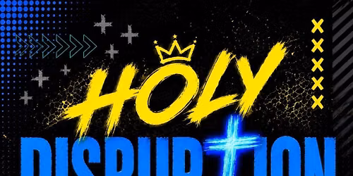 Holy Disruption 2026