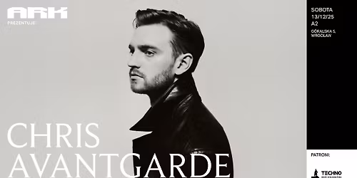 ARK: Chris Avantgarde \/ 13.12 \/ A2, Wroc\u0142aw