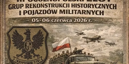 III Og\u00f3lnopolski Zlot Grup Rekonstrukcji Historycznych i Pojazd\u00f3w Militarnych