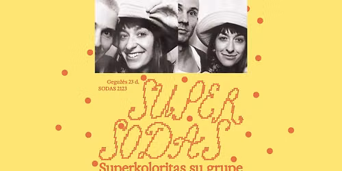 SUPERSODAS || 05.23 || Superkoloritas su grupe 