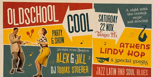 "Oldschool Cool" Party & Show with Alex & Jill
