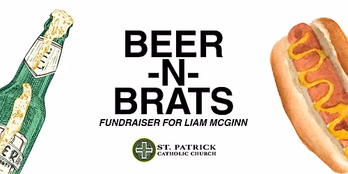 Beer N Brats - Fundraiser for Liam McGinn