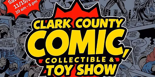 Clark County Comic, Collectible, and Toy Show!