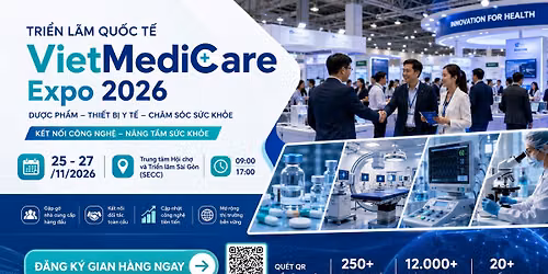 \ud83c\uddfb\ud83c\uddf3 VietMediCare Expo 2026 - Tri\u1ec3n l\u00e3m Qu\u1ed1c t\u1ebf D\u01b0\u1ee3c ph\u1ea9m, Thi\u1ebft b\u1ecb y t\u1ebf v\u00e0 Ch\u0103m s\u00f3c s\u1ee9c kh\u1ecfe