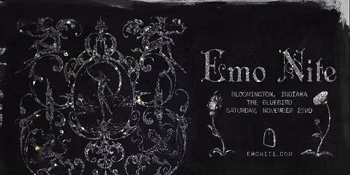 Emo Nite at The Bluebird - BLOOMINGTON, IN