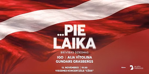 ...PIE LAIKA | br\u012bv\u012bbas dziesmas