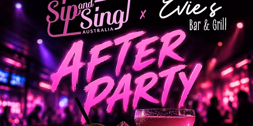 Sip and Sing - After Party