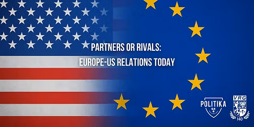 Partners or rivals: Europe-US relations today