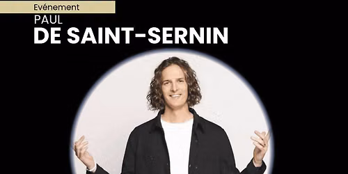 [ Humour ]  PAUL DE SAINT SERNIN