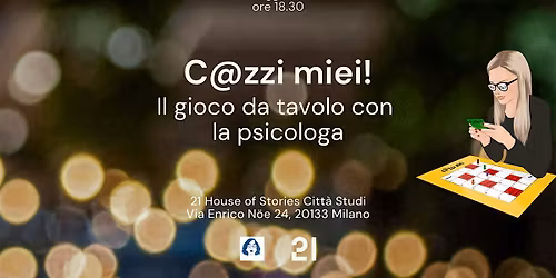 C@zzi miei!  Il gioco da tavolo con la psicologa - 14 Maggio ore 18.30