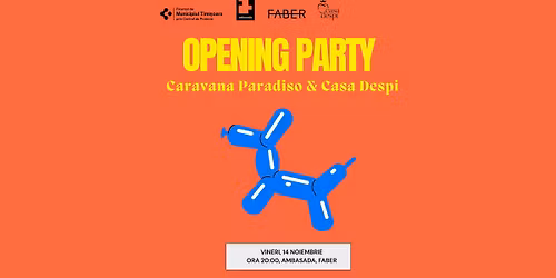 OPENING PARTY || Caravana Paradiso & Casa Despi