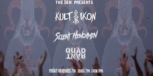 KULT IKON :: SILENT HENCHMEN :: QUADRANT