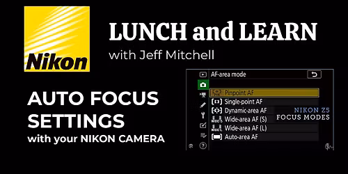 LUNCH & LEARN - Auto Focus Settings
