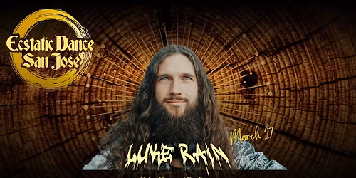 Ecstatic Dance San Jose \/\/ Luke Rain 