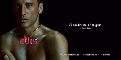 EDIS: UK & Europe Tour 2026 | La Madeleine
