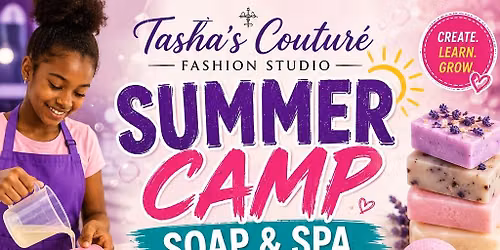 \ud83e\uddfc\u2728 SUMMER CAMP 2026 \u2013 SOAP & SPA PRODUCT MAKING \u2728\ud83e\uddfc