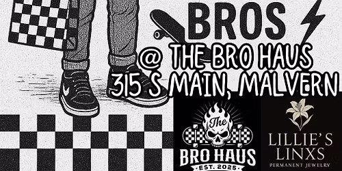 Bracelets, Brownies and Bros!