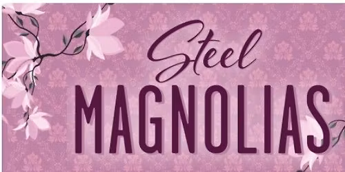 Steel Magnolia's Play