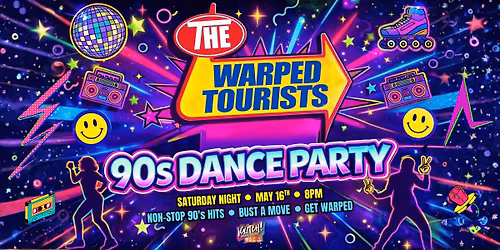 May Long Weekend 90s Dance Party w\/ The Warped Tourists