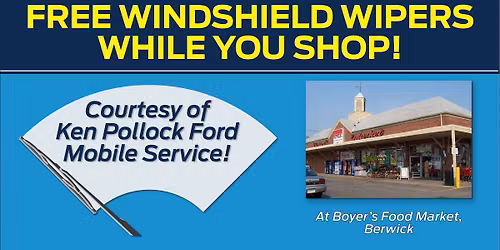 Free Windshield Wiper Event at Boyer's Food Market, Berwick!