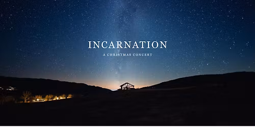 Incarnation: A Christmas Concert