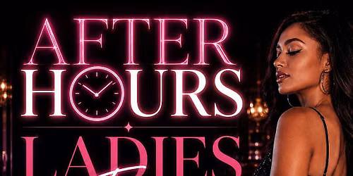 After Hours | Ladies Free All Night