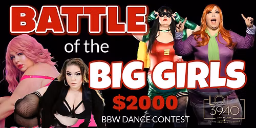 Battle of the Big Girls - $2,000 BBW Dance Contest