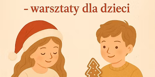 Piernikowe Cudeńka- warsztaty dla dzieci