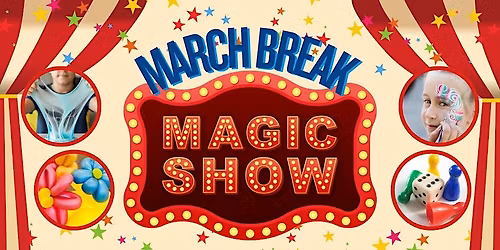 March Break Magic Show