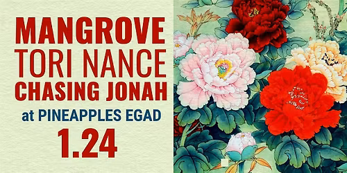 Mangrove, Tori Nance and Chasing Jonah at Pineapples