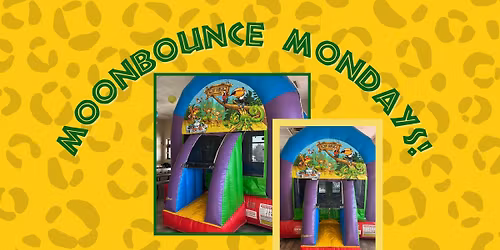 Moonbounce Monday