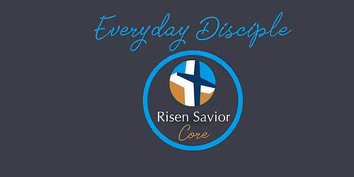 Risen Savior Care-Everyday Disciple Study