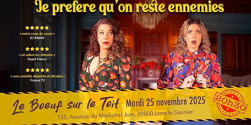 Com\u00e9die Lons - Je pr\u00e9f\u00e8re qu'on reste ennemies