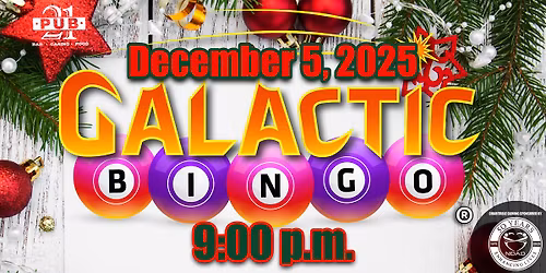 December Galactic Bingo @ Pub 21
