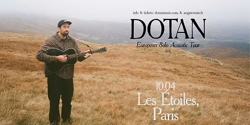 Dotan \u2022 Les \u00c9toiles, Paris \u2022 10 avril 2026
