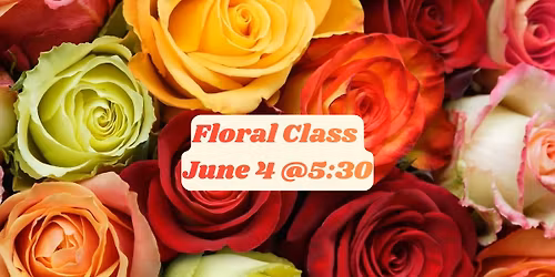 National Rose Month Floral Class