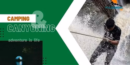 Camping & Canyoning 18.0 | WildernessBD