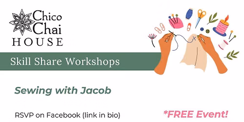 Skill Share Workshop: Sewing with Jacob *FREE*