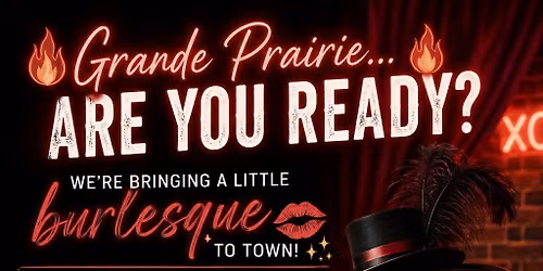 \ud83d\udc8b Burlesque Dance Night \u2013 Grande Prairie