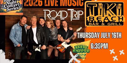 Tiki Beach Bar & Grill and Big Cheese 107.9 Thursday Night Concert Series Presents Roadtrip!