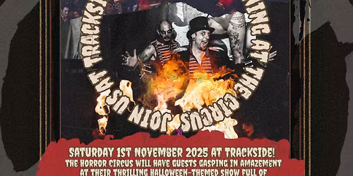 Twisted Circus @ Trackside \/\/ 1st November 2025