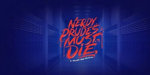 "Nerdy Prudes Must Die" Auditions