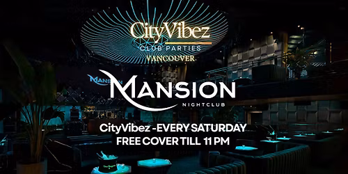 Mansion Nightclub Saturday Night: High Energy Vancouver Downtown Club Experience! FREE COVER