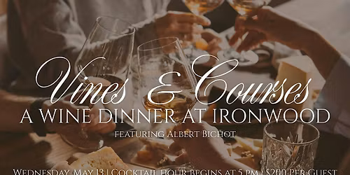 Vines & Courses: A Wine Dinner at Ironwood