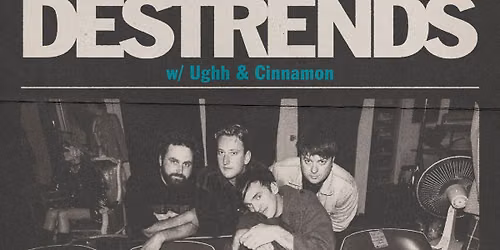 Destrends + UGHH + Cinnamon